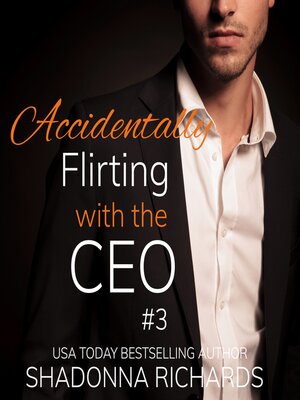 cover image of Accidentally Flirting with the CEO 3 (Billionaire Romance)
